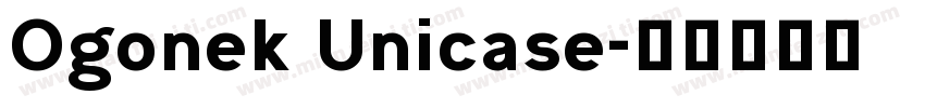 Ogonek Unicase字体转换